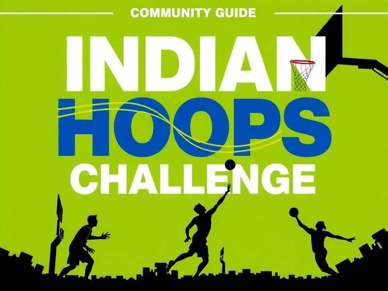 Indian Hoops Challenge Player Community Indian Hoops Challenge Community Guide